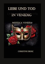 Liebe und Tod in Venedig Cover des Buches Liebe und Tod in Venedig (ISBN: 9783769367027)