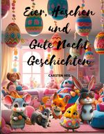 Eier, Häschen und Gute Nacht Geschichten Cover des Buches Eier, Häschen und Gute Nacht Geschichten (ISBN: 9783769367249)