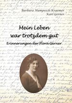 Mein Leben war trotzdem gut - Erinnerungen der Flora Gerner Cover des Buches Mein Leben war trotzdem gut - Erinnerungen der Flora Gerner (ISBN: 9783769367669)