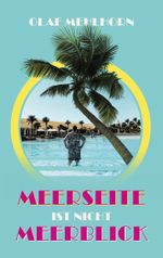 Meerseite ist nicht Meerblick Cover des Buches Meerseite ist nicht Meerblick (ISBN: 9783769374612)