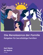 Die Renaissance der Familie Cover des Buches Die Renaissance der Familie (ISBN: 9783769378122)