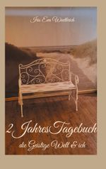 2JahresTagebuch - die Geistige Welt & ich Cover des Buches 2JahresTagebuch - die Geistige Welt & ich (ISBN: 9783769378436)