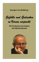 Gedanken und Gefühle in Versen verpackt Cover des Buches Gedanken und Gefühle in Versen verpackt (ISBN: 9783769378443)