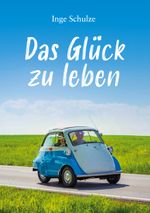 Das Glück zu leben Cover des Buches Das Glück zu leben (ISBN: 9783769389777)