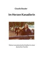 Im Herzen Kanadierin Cover des Buches Im Herzen Kanadierin (ISBN: 9783769389951)