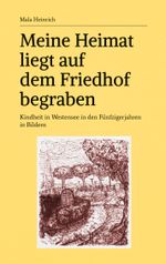Meine Heimat liegt auf dem Friedhof begraben Cover des Buches Meine Heimat liegt auf dem Friedhof begraben (ISBN: 9783769392821)