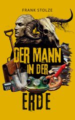 Der Mann in der Erde Cover des Buches Der Mann in der Erde (ISBN: 9783769393545)