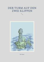 Der Turm auf den zwei Klippen Cover des Buches Der Turm auf den zwei Klippen (ISBN: 9783769399103)