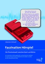 Faszination Hörspiel Cover des Buches Faszination Hörspiel (ISBN: 9783769503470)