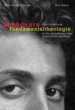 Grundkurs Fundamentaltheologie.: Eine Einführung in die Grundfragen des christlichen Glaubens Cover des Buches Grundkurs Fundamentaltheologie.: Eine Einführung in die Grundfragen des christlichen Glaubens (ISBN: 9783769811469)