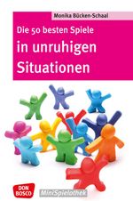 Die 50 besten Spiele in unruhigen Situationen Cover des Buches Die 50 besten Spiele in unruhigen Situationen (ISBN: 9783769819663)