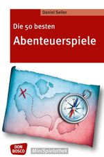 Die 50 besten Abenteuerspiele Cover des Buches Die 50 besten Abenteuerspiele (ISBN: 9783769821284)