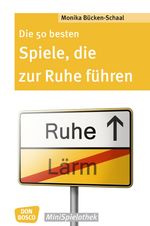 Die 50 besten Spiele, die zur Ruhe führen Cover des Buches Die 50 besten Spiele, die zur Ruhe führen (ISBN: 9783769824506)