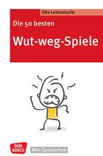 Die 50 besten Wut-weg-Spiele Cover des Buches Die 50 besten Wut-weg-Spiele (ISBN: 9783769824988)