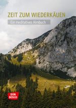Zeit zum Wiederkäuen Cover des Buches Zeit zum Wiederkäuen (ISBN: 9783769825190)