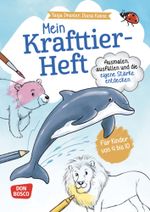 Mein Krafttier-Heft. Ausmalen, ausfüllen und die eigene Stärke entdecken Cover des Buches Mein Krafttier-Heft. Ausmalen, ausfüllen und die eigene Stärke entdecken (ISBN: 9783769825817)