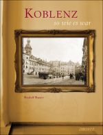 Koblenz so wie es war Cover des Buches Koblenz so wie es war (ISBN: 9783770014798)