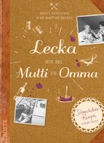 Lecka wie bei Mutti un Omma Cover des Buches Lecka wie bei Mutti un Omma (ISBN: 9783770015832)