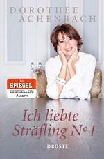 Ich liebte Sträfling N° 1 Cover des Buches Ich liebte Sträfling N° 1 (ISBN: 9783770020300)