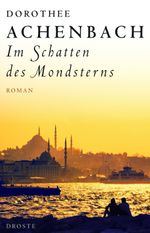 Im Schatten des Mondsterns Cover des Buches Im Schatten des Mondsterns (ISBN: 9783770021352)