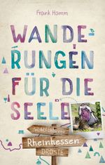 Rheinhessen. Wanderungen für die Seele Cover des Buches Rheinhessen. Wanderungen für die Seele (ISBN: 9783770021567)