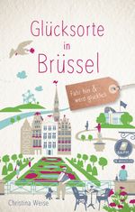 Glücksorte in Brüssel Cover des Buches Glücksorte in Brüssel (ISBN: 9783770021802)