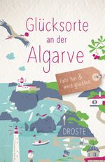 Glücksorte an der Algarve Cover des Buches Glücksorte an der Algarve (ISBN: 9783770022779)