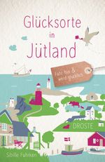 Glücksorte in Jütland Cover des Buches Glücksorte in Jütland (ISBN: 9783770022861)