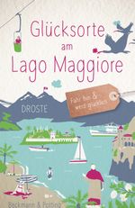 Glücksorte am Lago Maggiore Cover des Buches Glücksorte am Lago Maggiore (ISBN: 9783770023295)