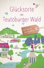 Glücksorte im Teutoburger Wald Cover des Buches Glücksorte im Teutoburger Wald (ISBN: 9783770024001)