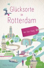 Glücksorte in Rotterdam. Mit Den Haag Cover des Buches Glücksorte in Rotterdam. Mit Den Haag (ISBN: 9783770024704)