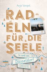 In und um Düsseldorf. Radeln für die Seele Cover des Buches In und um Düsseldorf. Radeln für die Seele (ISBN: 9783770025718)