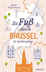 Zu Fuß durch Brüssel Cover des Buches Zu Fuß durch Brüssel (ISBN: 9783770026098)