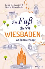 Zu Fuß durch Wiesbaden Cover des Buches Zu Fuß durch Wiesbaden (ISBN: 9783770026104)