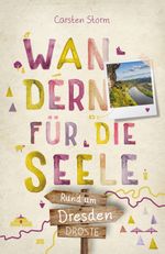 Rund um Dresden. Wandern für die Seele Cover des Buches Rund um Dresden. Wandern für die Seele (ISBN: 9783770026425)