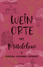 Weinorte am Mittelrhein Cover des Buches Weinorte am Mittelrhein (ISBN: 9783770026579)