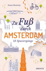 Zu Fuß durch Amsterdam Cover des Buches Zu Fuß durch Amsterdam (ISBN: 9783770026715)