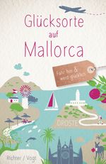 Glücksorte auf Mallorca Cover des Buches Glücksorte auf Mallorca (ISBN: 9783770027118)