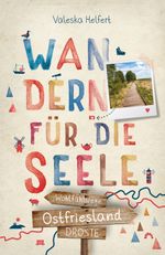 Ostfriesland. Wandern für die Seele Cover des Buches Ostfriesland. Wandern für die Seele (ISBN: 9783770027248)