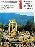 Tempel und Stätten der Götter Griechenlands. Ein Begleiter zu den antiken Kultzentren der Griechen (=DuMont Kunst-Reiseführer). Cover des Buches Tempel und Stätten der Götter Griechenlands. Ein Begleiter zu den antiken Kultzentren der Griechen (=DuMont Kunst-Reiseführer). (ISBN: 9783770105236)
