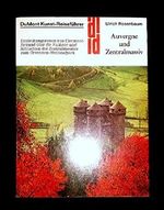 Auvergne und Zentralmassiv: Entdeckungsreisen von Clermont-Ferrand über die Vulkane und Schluchten des Zentralmassivs zum Cevennen-Nationalpark (DuMont Kunst-Reiseführer) Cover des Buches Auvergne und Zentralmassiv: Entdeckungsreisen von Clermont-Ferrand über die Vulkane und Schluchten des Zentralmassivs zum Cevennen-Nationalpark (DuMont Kunst-Reiseführer) (ISBN: 9783770111114)