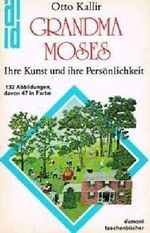 DuMont-Kunst-taschenbücher, Nr. 79: Grandma Moses. Ihre Kunst und ihre Persönlichkeit. Cover des Buches DuMont-Kunst-taschenbücher, Nr. 79: Grandma Moses. Ihre Kunst und ihre Persönlichkeit. (ISBN: 9783770111220)