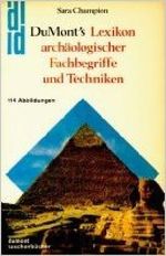 DuMonts Lexikon archäologischer Fachbegriffe und Techniken Cover des Buches DuMonts Lexikon archäologischer Fachbegriffe und Techniken (ISBN: 9783770113347)