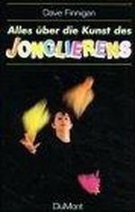 Alles über die Kunst des Jonglierens Cover des Buches Alles über die Kunst des Jonglierens (ISBN: 9783770122141)