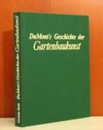 DuMont's Geschichte der Gartenbaukunst Cover des Buches DuMont's Geschichte der Gartenbaukunst (ISBN: 9783770124398)