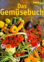 Das Gemüsebuch Cover des Buches Das Gemüsebuch (ISBN: 9783770144556)