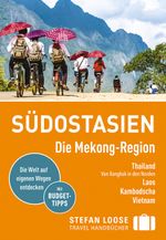 Stefan Loose Reiseführer Südostasien, Die Mekong Region Cover des Buches Stefan Loose Reiseführer Südostasien, Die Mekong Region (ISBN: 9783770178896)