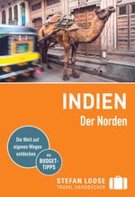 Stefan Loose Reiseführer Indien, Der Norden Cover des Buches Stefan Loose Reiseführer Indien, Der Norden (ISBN: 9783770178988)