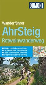 DuMont Wanderführer Ahrsteig, Rotweinwanderweg: Mit 28 Routenkarten und Höhenprofilen Cover des Buches DuMont Wanderführer Ahrsteig, Rotweinwanderweg: Mit 28 Routenkarten und Höhenprofilen (ISBN: 9783770180349)