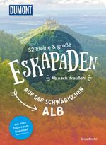 52 kleine & große Eskapaden auf der Schwäbischen Alb Cover des Buches 52 kleine & große Eskapaden auf der Schwäbischen Alb (ISBN: 9783770180776)